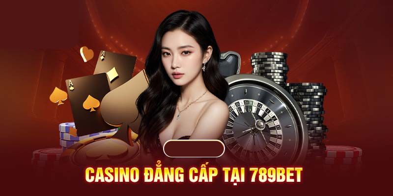 Giới thiệu casino 789bet