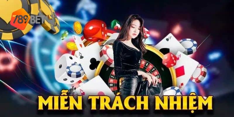 Miễn trách nhiệm 789bet là gì?