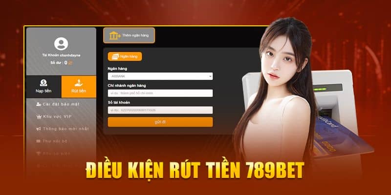 Điều kiện rút tiền 789bet