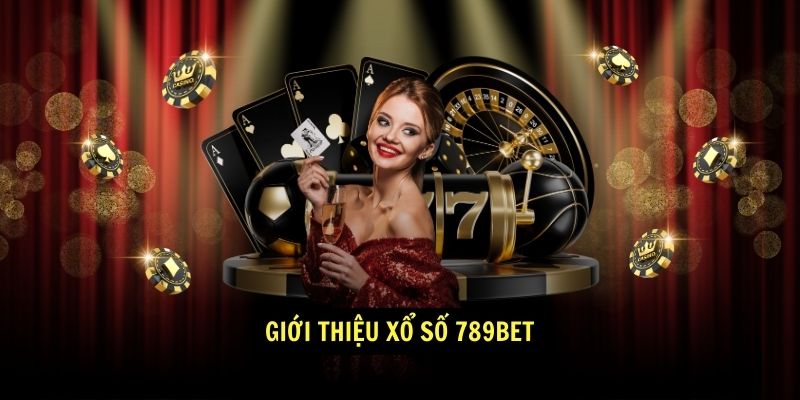 Đôi nét về xổ số 789bet